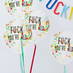 Konfettiballonger (5stk): "Fuck You're Old" - 30cm