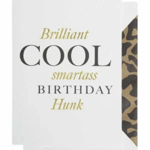Kort: "Brilliant Cool Smartass Birthday Hunk" - A6 - Svart, Hvit, Gull